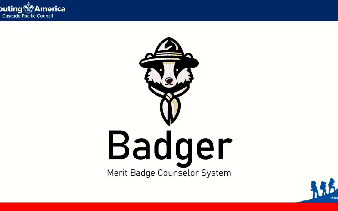 Meet “Badger” Our New Merit Badge Counselor System